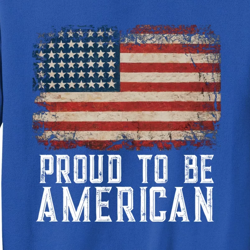 Patriotic Usa Flag Proud To Be American Citizen Veteran Cool Gift Tall Sweatshirt