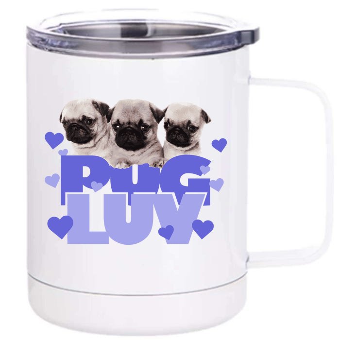 Pug Luv Front & Back 12oz Stainless Steel Tumbler Cup