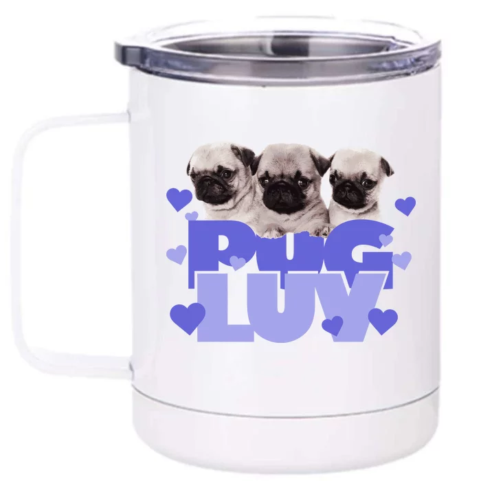 Pug Luv Front & Back 12oz Stainless Steel Tumbler Cup