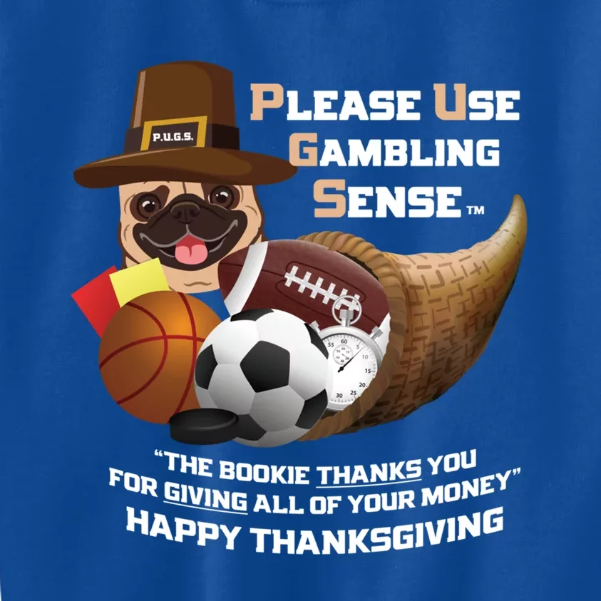 P U G S The Canine Counselor Thanksgiving Sports Gambling Gift Kids Sweatshirt