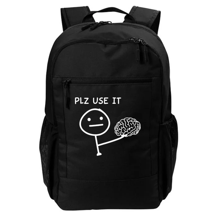 Plz Use It X Use Your Brain Funny Stupid Saying Daily Commute Backpack