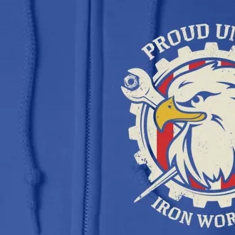 Proud Union Iron Worker Gift Full Zip Hoodie