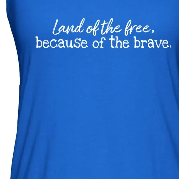 Patriotic Usa Land Of The Free Because Of The Brave Veterans Great Gift Ladies Essential Flowy Tank