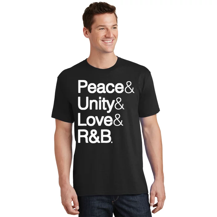 Peace Unity Love & R&B Rnb Soul Music Lovers T-Shirt