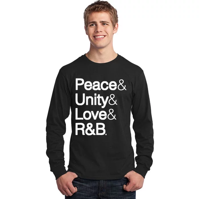 Peace Unity Love & R&B Rnb Soul Music Lovers Tall Long Sleeve T-Shirt