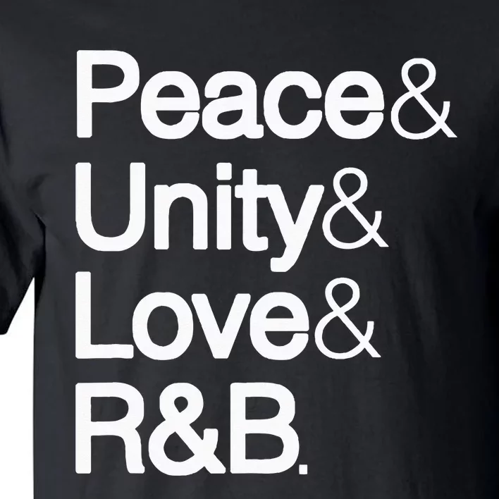 Peace Unity Love & R&B RnB Soul Music Lovers Tall T-Shirt