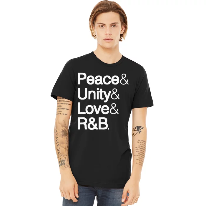 Peace Unity Love & R&B RnB Soul Music Lovers Premium T-Shirt