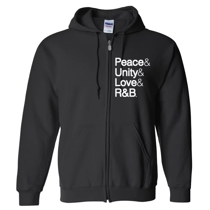 Peace Unity Love & R&B RnB Soul Music Lovers Full Zip Hoodie