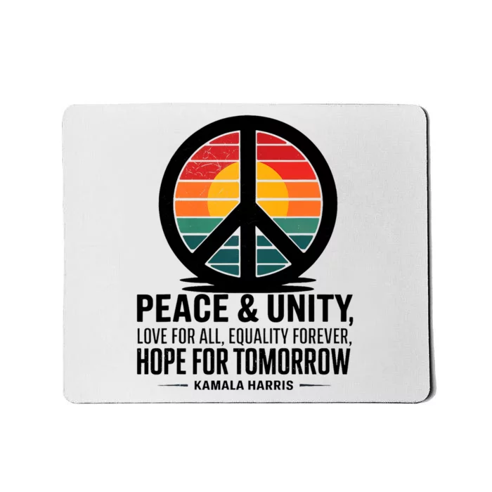 Peace Unity Love For All Equality Forever Hope For Tomorrow Mousepad