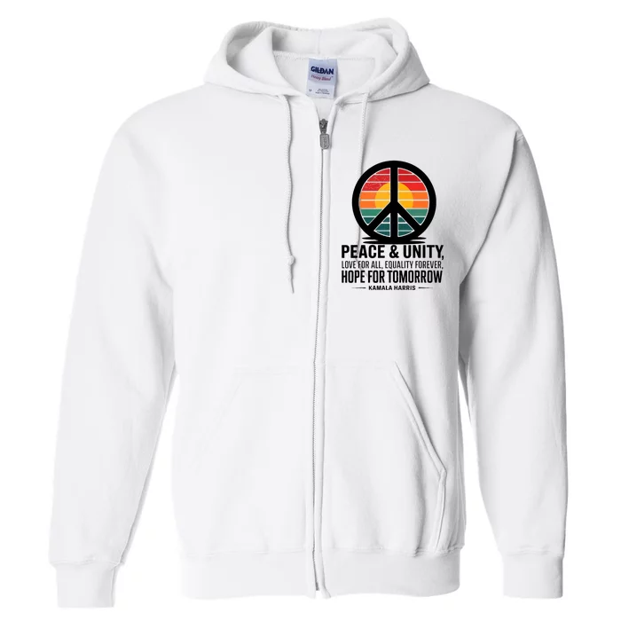 Peace Unity Love For All Equality Forever Hope For Tomorrow Full Zip Hoodie