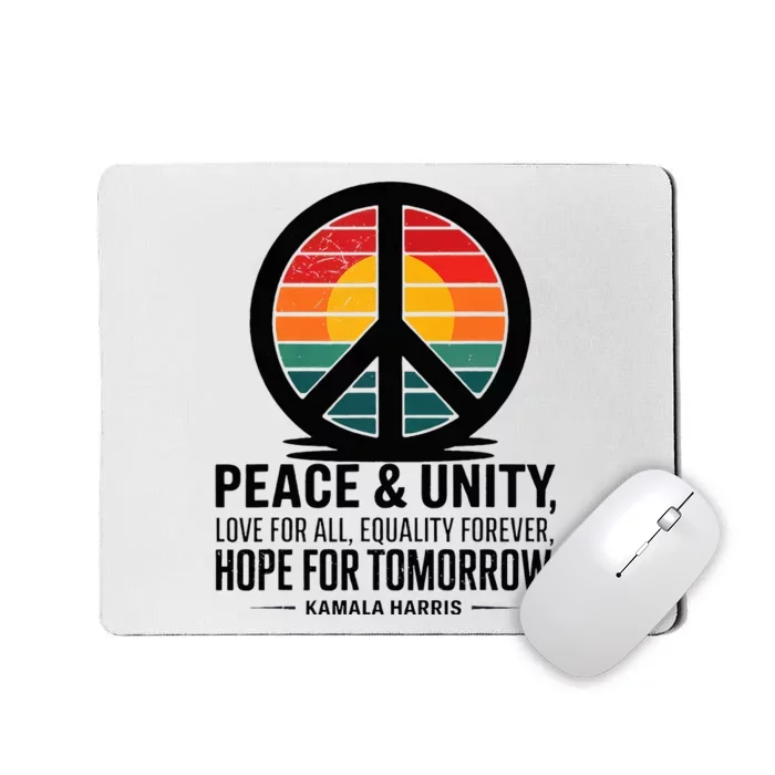 Peace Unity Love For All Equality Forever Hope For Tomorrow Mousepad