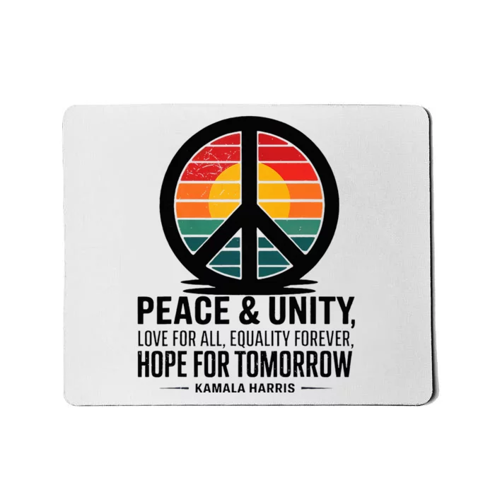 Peace Unity Love For All Equality Forever Hope For Tomorrow Mousepad