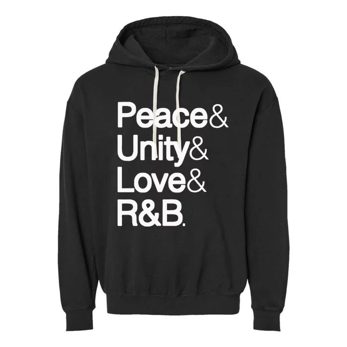 Peace Unity Love & R&B RnB Soul Music Lovers Garment-Dyed Fleece Hoodie