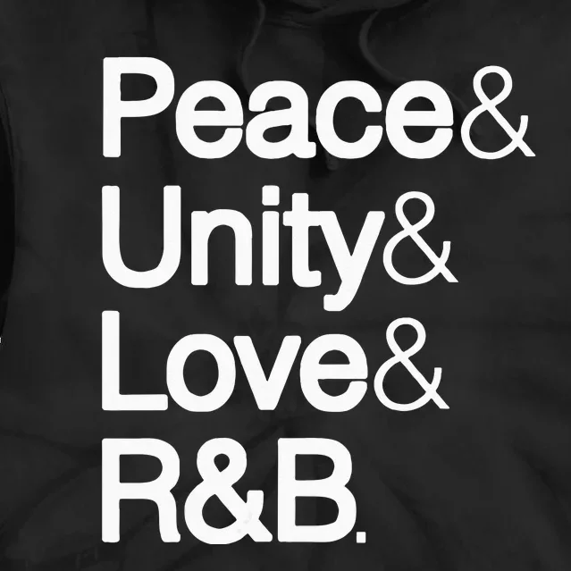 Peace Unity Love & R&B RnB Soul Music Lovers Tie Dye Hoodie