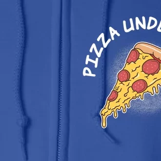 Pizza Understands Me Fast Food Lover Gift Full Zip Hoodie