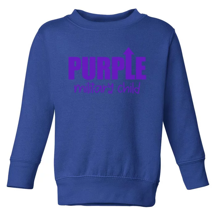 Purple Up Military Month Purple Up Gift Toddler Sweatshirt