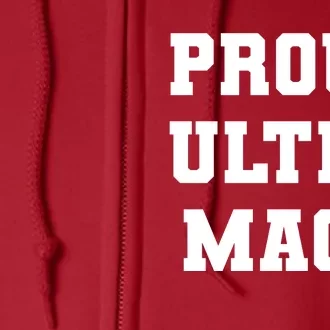 Proud Ultra MAGA Varsity USA United States Of America Full Zip Hoodie