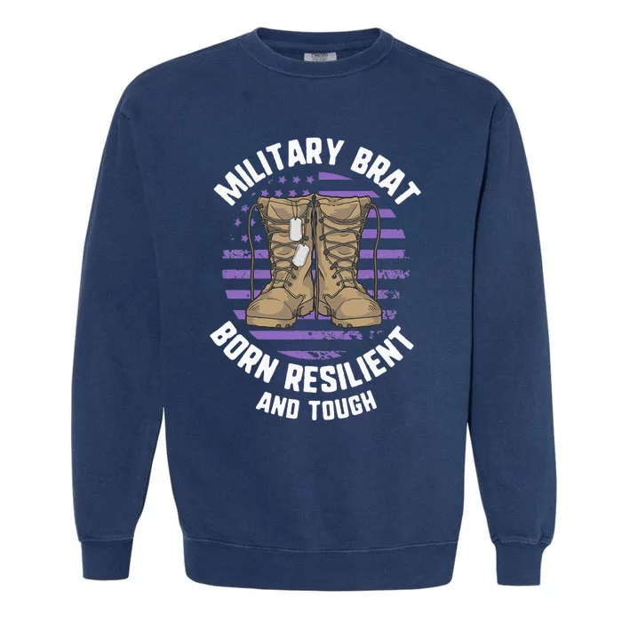 Purple Up Military Child Month Brat Born Resilient And Tough Garment-Dyed Sweatshirt