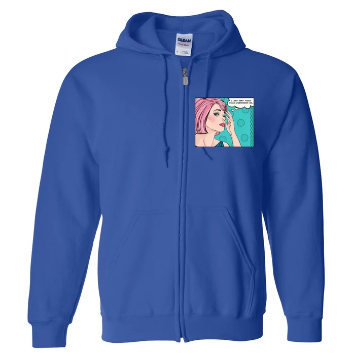 Pizza Understands Me Comic Gift Full Zip Hoodie