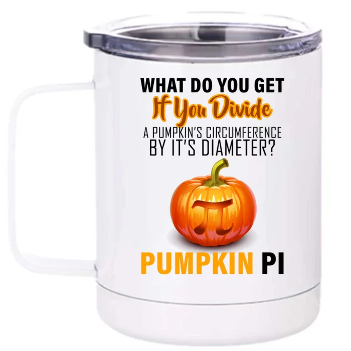 Pumpkin Pi Math Teacher Pun Front & Back 12oz Stainless Steel Tumbler Cup