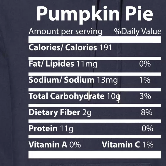 Pumpkin Pie Nutritional Facts Funny Thanksgiving Premium Hoodie