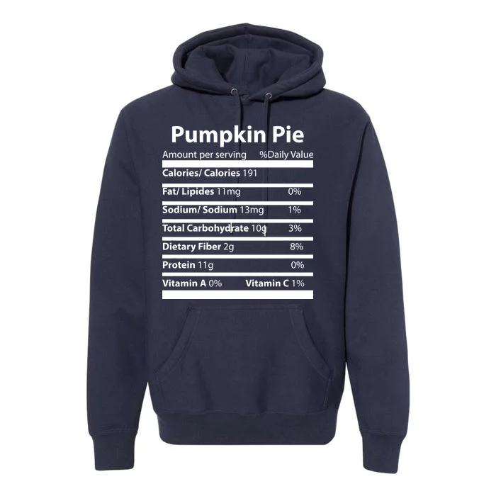 Pumpkin Pie Nutritional Facts Funny Thanksgiving Premium Hoodie