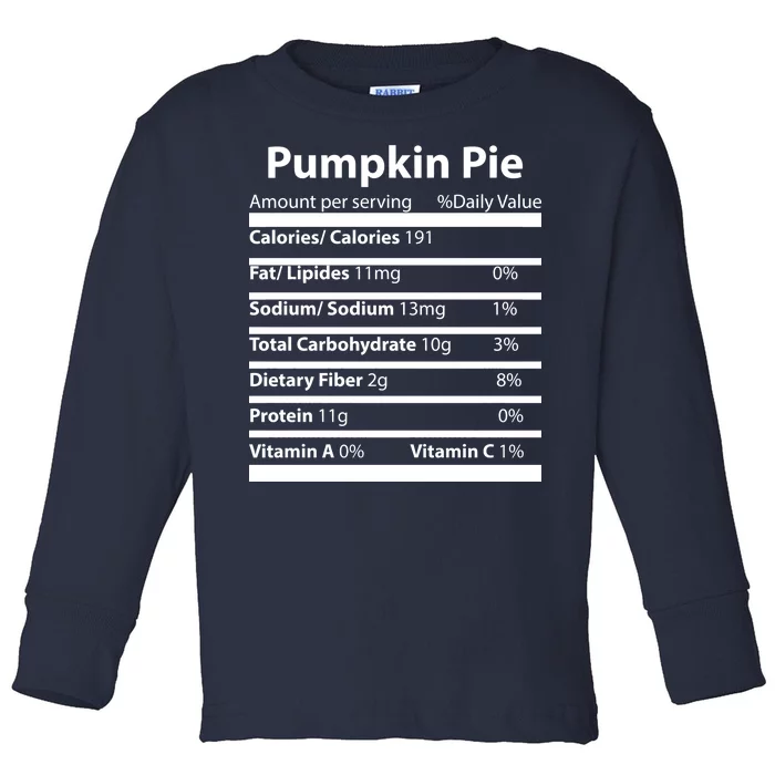 Pumpkin Pie Nutritional Facts Funny Thanksgiving Toddler Long Sleeve Shirt