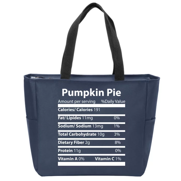 Pumpkin Pie Nutritional Facts Funny Thanksgiving Zip Tote Bag