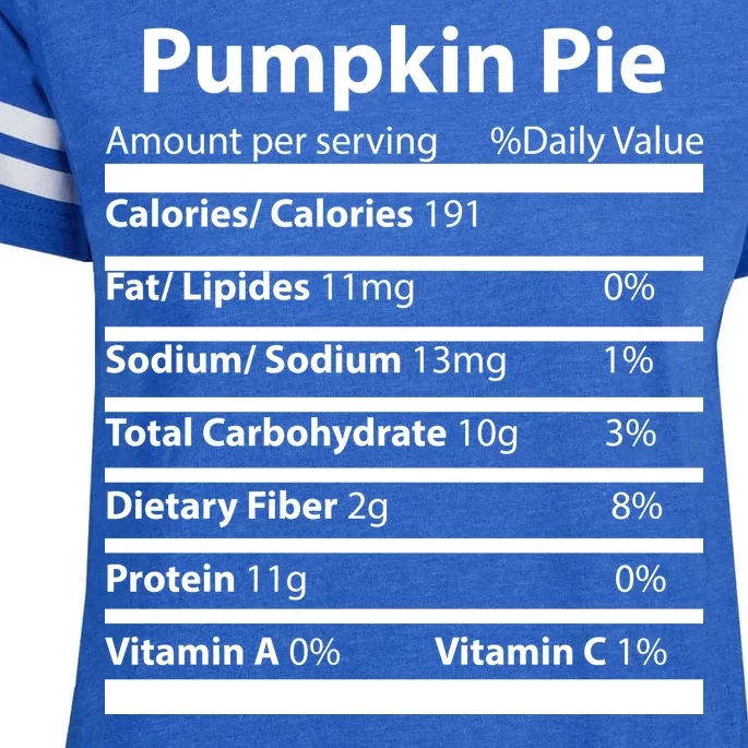 Pumpkin Pie Nutritional Facts Funny Thanksgiving Enza Ladies Jersey Football T-Shirt