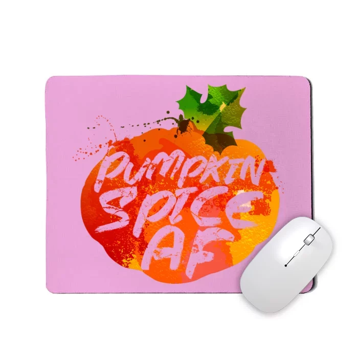 Pumpkin Spice AF Mousepad