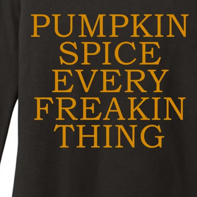 Pumpkin Spice Every Freakin Thing Womens CVC Long Sleeve Shirt