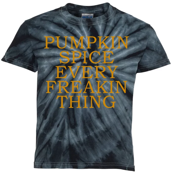 Pumpkin Spice Every Freakin Thing Kids Tie-Dye T-Shirt