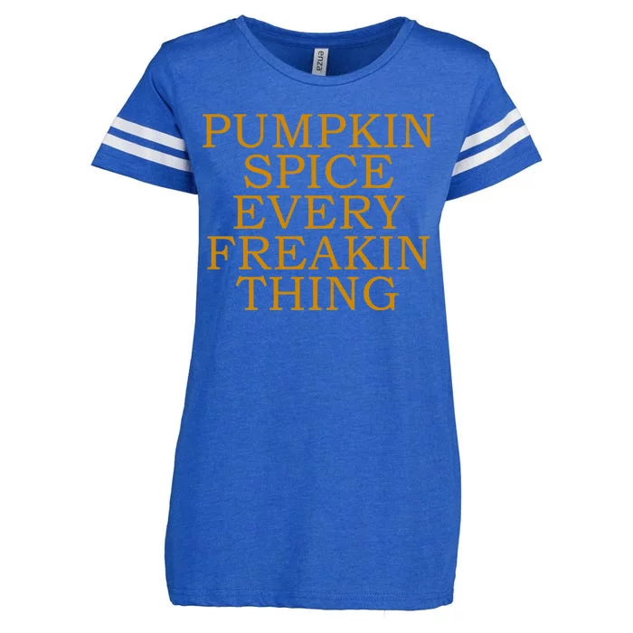 Pumpkin Spice Every Freakin Thing Enza Ladies Jersey Football T-Shirt