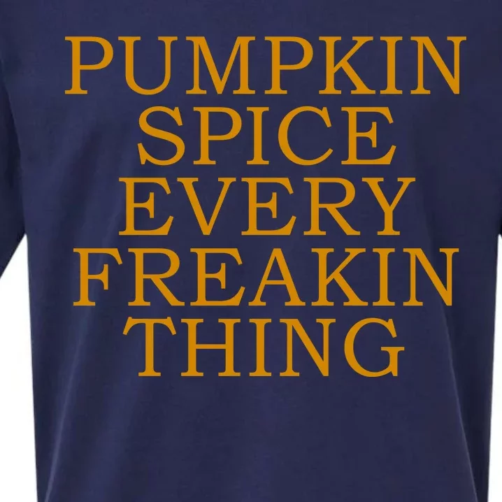 Pumpkin Spice Every Freakin Thing Sueded Cloud Jersey T-Shirt