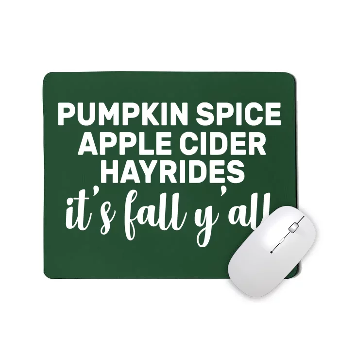 Pumpkin Spice It's Fall Y'all Mousepad