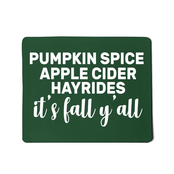 Pumpkin Spice It's Fall Y'all Mousepad