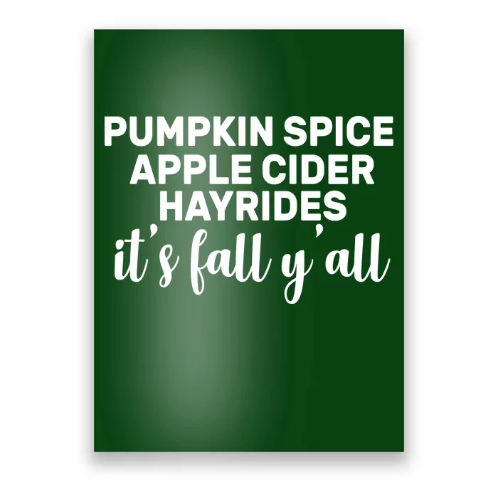 Pumpkin Spice It's Fall Y'all Poster