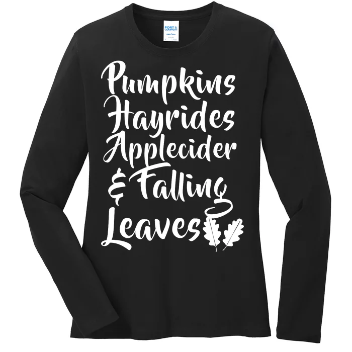 Pumpkins Hayrides Apple Cider and Falling Leaves Ladies Long Sleeve Shirt