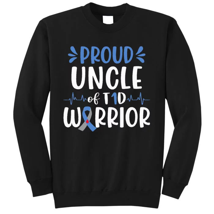 Proud Uncle Of T1D Warrior Diabetes Awareness Blue Ribbon Tall Sweatshirt