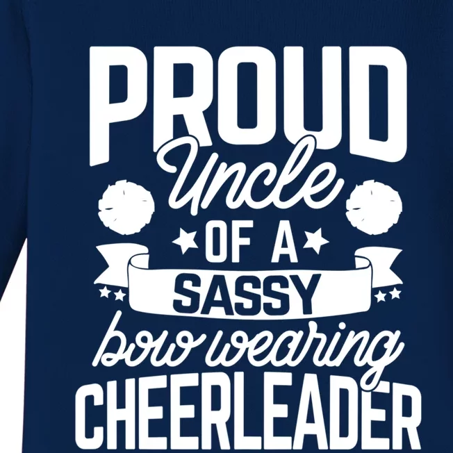 Proud Uncle Of A Sassy Bow Wearing Cheerleader Cheerleading Gift Baby Long Sleeve Bodysuit