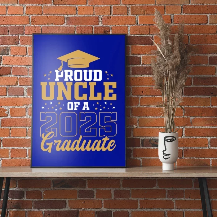 Proud Uncle Of A Class 2025 Graduate Funny Uncle Senior 2025 Gift Poster