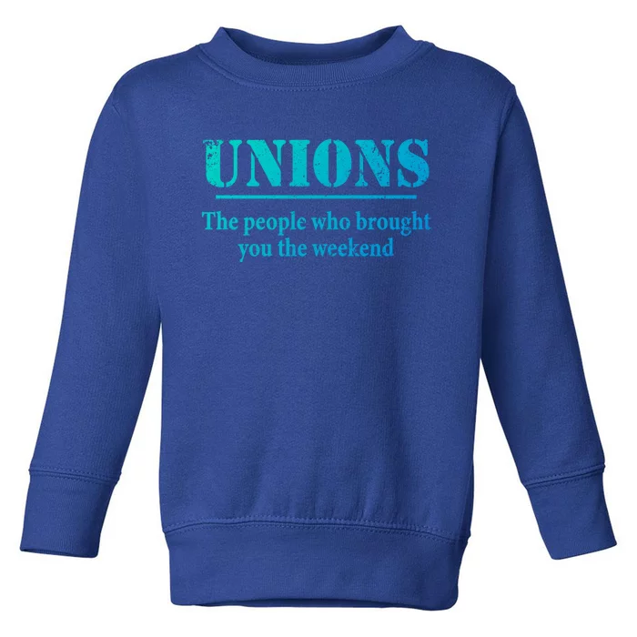 Pro Union Pride Funny Gift Toddler Sweatshirt