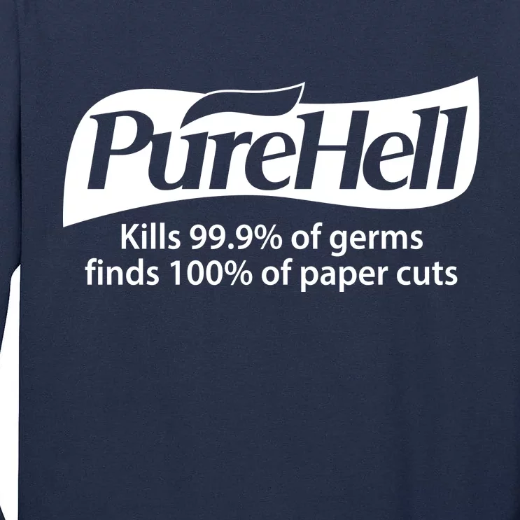 Purehell Kills 99% Of Germs Paper Cuts Pure Hell Tall Long Sleeve T-Shirt