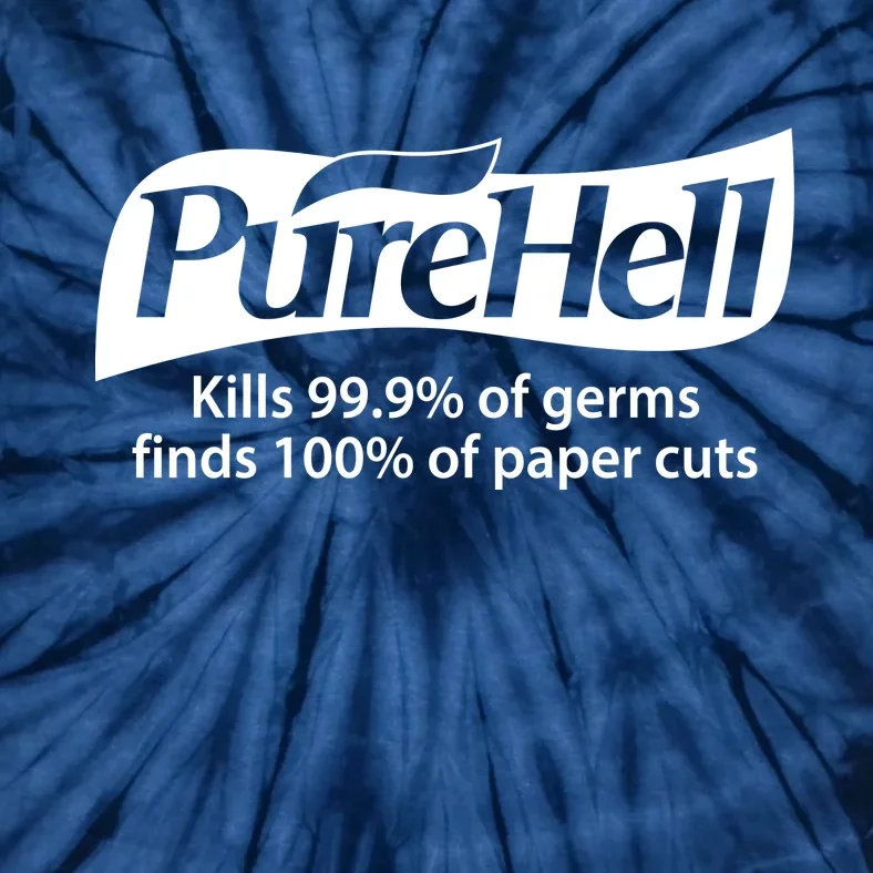 Purehell Kills 99% Of Germs Paper Cuts Pure Hell Tie-Dye T-Shirt