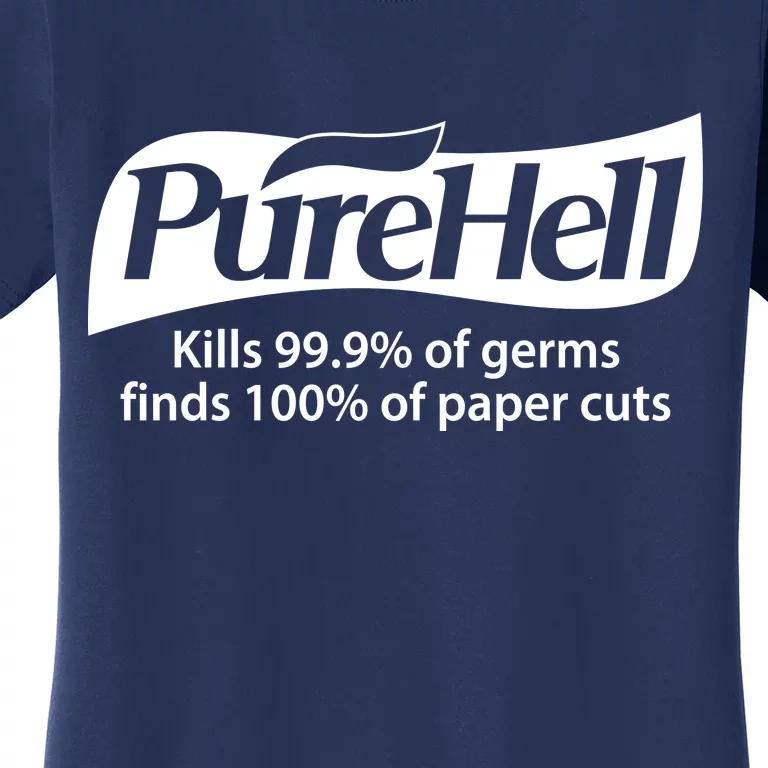 Purehell Kills 99% Of Germs Paper Cuts Pure Hell Women's T-Shirt