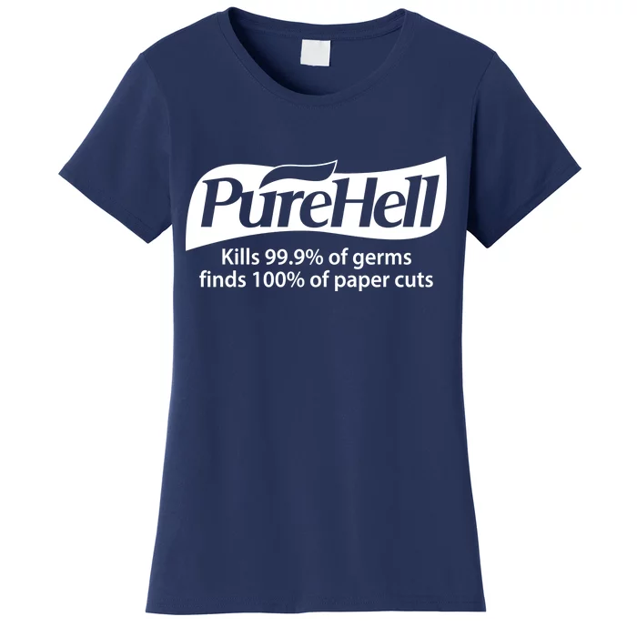 Purehell Kills 99% Of Germs Paper Cuts Pure Hell Women's T-Shirt