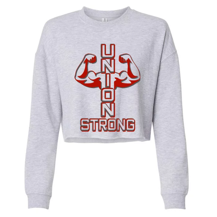 Pro Union Strong Proud American Skilled Labor Workforce Gift Cropped Pullover Crew