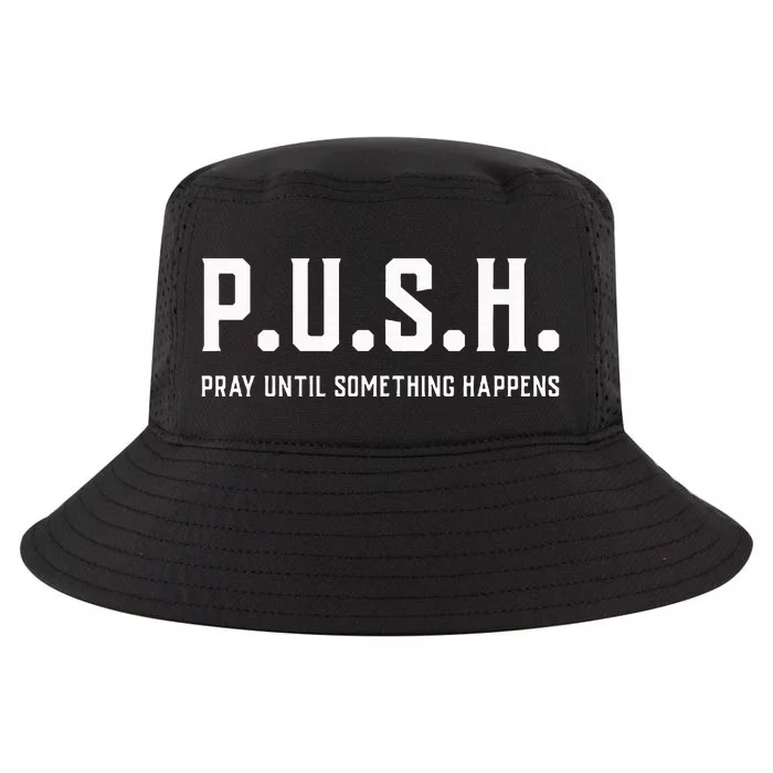 Pray Until Something Happens Christian Encouragement Cool Comfort Performance Bucket Hat