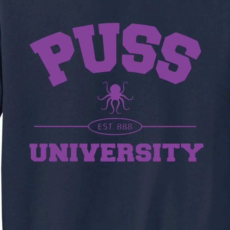 PUSS University Sweatshirt Tall Sweatshirt