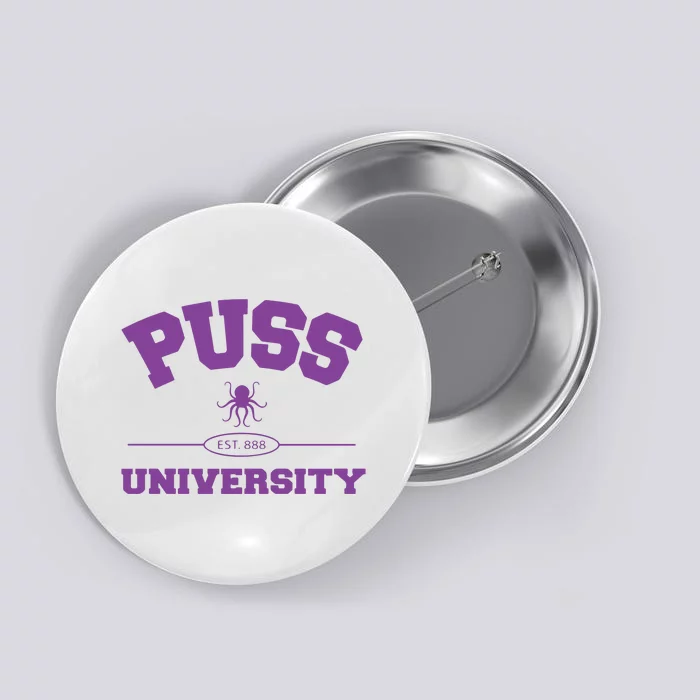 PUSS University Sweatshirt Button